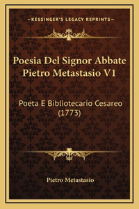 Poesia Del Signor Abbate Pietro Metastasio V1