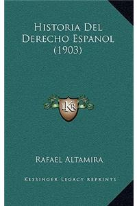 Historia Del Derecho Espanol (1903)