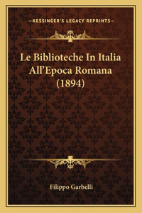 Biblioteche In Italia All'Epoca Romana (1894)