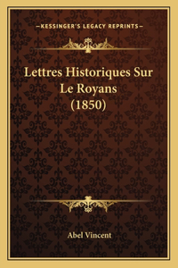 Lettres Historiques Sur Le Royans (1850)
