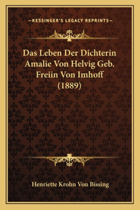 Das Leben Der Dichterin Amalie Von Helvig Geb. Freiin Von Imhoff (1889)