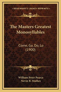 The Masters Greatest Monosyllables