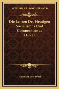 Die Lehren Des Heutigen Socialismus Und Communismus (1872)