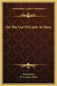 On The Use Of Latin At Mass