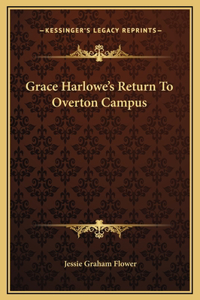 Grace Harlowe's Return To Overton Campus
