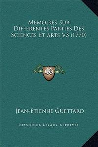Memoires Sur Differentes Parties Des Sciences Et Arts V3 (1770)