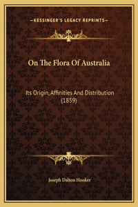 On The Flora Of Australia