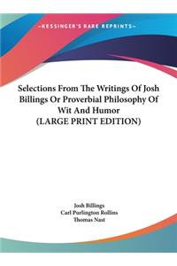 Selections from the Writings of Josh Billings or Proverbial Philosophy of Wit and Humor