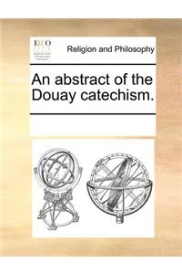 An Abstract of the Douay Catechism.