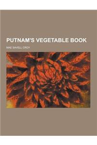 Putnam's Vegetable Book