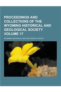 Proceedings and Collections of the Wyoming Historical and Geological Society Volume 17