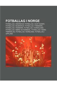 Fotballag I Norge: Fotballag I Akershus, Fotballag I Aust-Agder, Fotballag I Buskerud, Fotballag I Finnmark, Fotballag I Hedmark