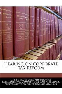 Hearing on Corporate Tax Reform