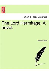 Lord Hermitage. a Novel.