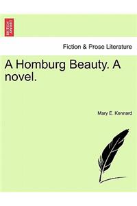 Homburg Beauty, a Novel: Volume I