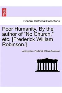 Poor Humanity. by the Author of 