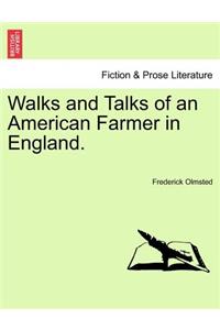 Walks and Talks of an American Farmer in England.