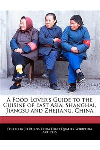 A Food Lover's Guide to the Cuisine of East Asia