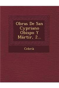 Obras de San Cypriano Obispo y Martir, 2...