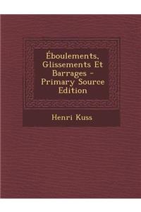 Eboulements, Glissements Et Barrages