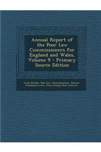 Annual Report of the Poor Law Commissioners for England and Wales, Volume 9