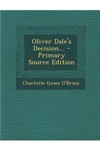 Oliver Dale's Decision...