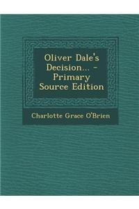 Oliver Dale's Decision...