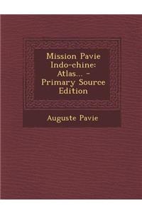 Mission Pavie Indo-chine: Atlas...