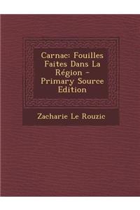 Carnac: Fouilles Faites Dans La Region - Primary Source Edition