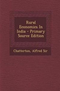 Rural Economics in India - Primary Source Edition
