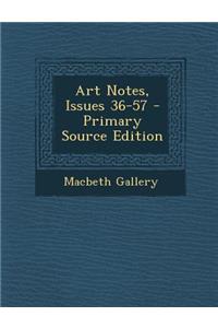 Art Notes, Issues 36-57