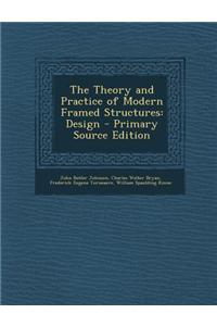 The Theory and Practice of Modern Framed Structures