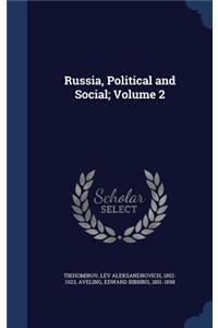 Russia, Political and Social; Volume 2