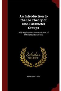 An Introduction to the Lie Theory of One-Parameter Groups