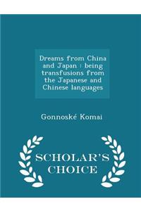 Dreams from China and Japan