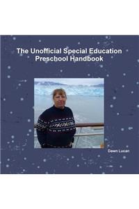 The Unofficial Special Education Preschool Handbook