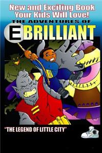 E Brilliant and the Legend of Little City