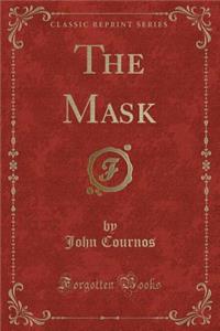 The Mask (Classic Reprint)