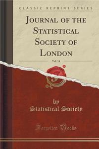 Journal of the Statistical Society of London, Vol. 14 (Classic Reprint)