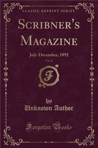 Scribner's Magazine, Vol. 12