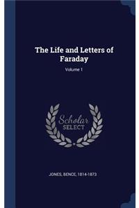 The Life and Letters of Faraday; Volume 1