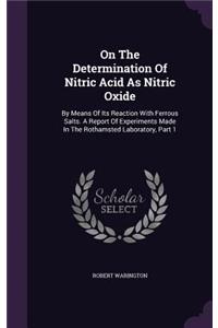 On The Determination Of Nitric Acid As Nitric Oxide