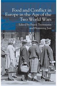 Food and Conflict in Europe in the Age of the Two World Wars