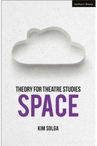 Theory for Theatre Studies