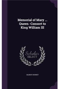 Memorial of Mary ... Queen -Consort to King William III