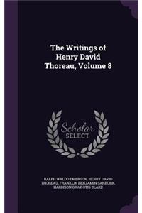 The Writings of Henry David Thoreau, Volume 8