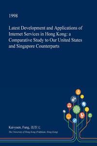 Latest Development and Applications of Internet Services in Hong Kong