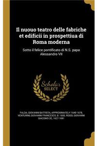 Il nuouo teatro delle fabriche et edificii in prospettiua di Roma moderna