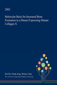 Molecular Basis for Increased Bone Formation in a Mouse Expressing Mutant Collagen X