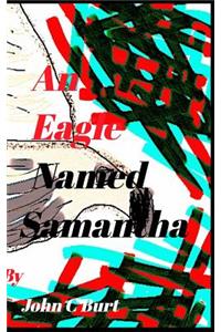An Eagle Named Samantha.